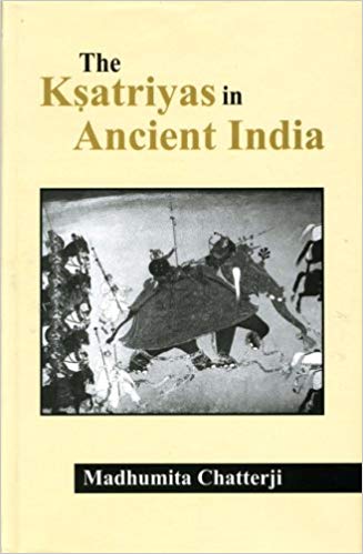 The Ksatriyas In Ancient India