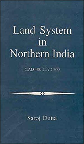 Land System In Northern India: C. Ad 400-C. Ad 700