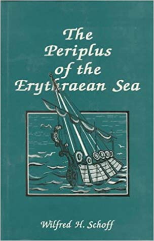 The Periplus Of The Erythraean Sea: Travel And Trade In The Indian Ocean By A Merchant Of The First Century
