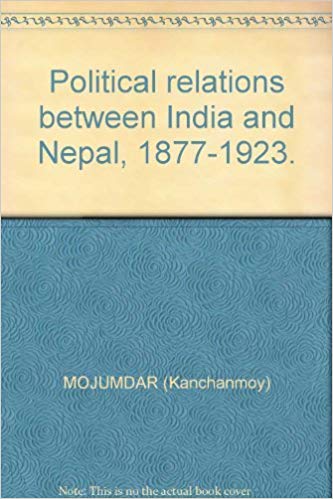 Political Relations Between India and Nepal 1877-1923