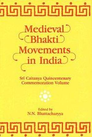 Medieval Bhakti Movements in India