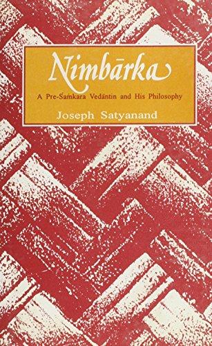 Nimbarka: A Pre-Samkara Vedantin And His Philosophy