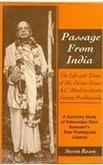 Passage From India: (The Life and Times of His Divine Grace A.C. Bhaktivedanta Swami Prabhupada; A Summary Study of Satsvarupa Dasa Goswamis Srila Prabhupada Lilamrta)