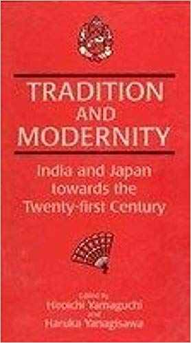 Tradition And Modernity: India And Japan Towards The Twenty-First Century