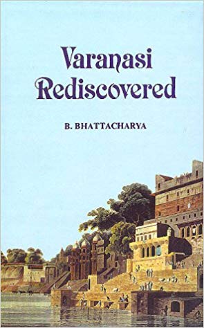 Varanasi Rediscovered