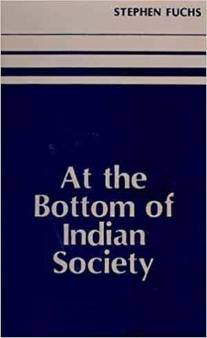 At The Bottom Of Indian Society: The Harijan And Other Low Castes
