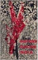 The History Of Suicide In India: An Introduction