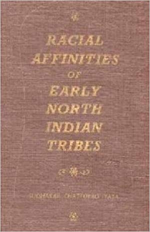 Racial Affinities of Early North Indian Tribes 