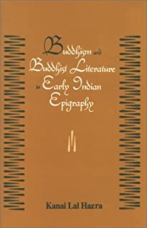 Buddhism and Buddhist Literature in Early Indian Epigraphy