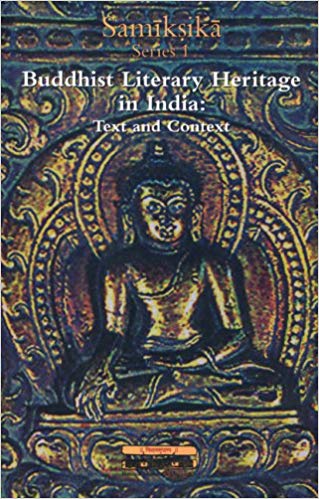 Buddhist Literary Heritage In India, Vol. I (Samiksika Series No. 1)