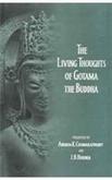The Living Thought of Gotama The Buddha 